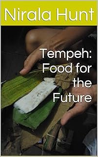 Tempeh: Food for the Future