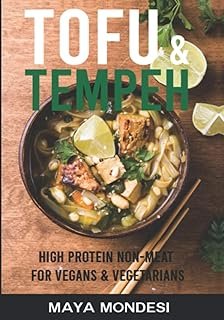 Tofu & Tempeh: Vegetarian & Vegan Protein