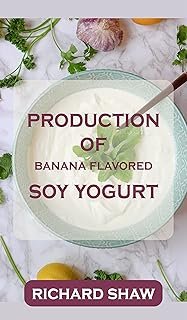 PRODUCTION OF BANANA FLAVORED SOY YOGURT